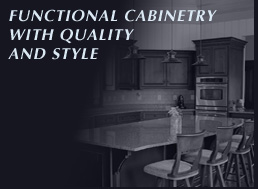Functional cabinetry with quality and style